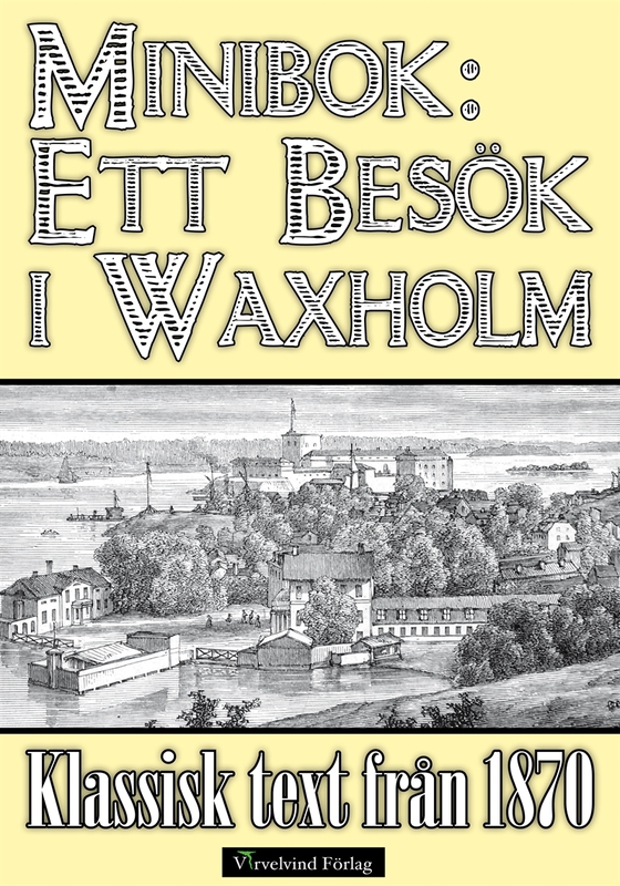 Ett besök i Vaxholm 1870