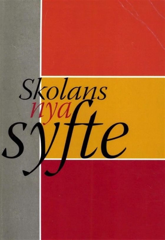 Skolans nya syfte