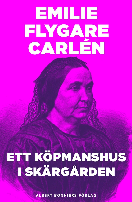 Ett köpmanshus i skärgården. D. 1-3 (e-bok) av Emilie Flygare-Carlén