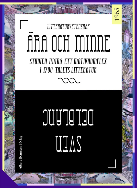 Ära och minne : studier kring ett motivkomplex i 1700-talslitteratur