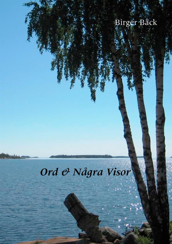 Ord & Några Visor (e-bok) av Birger Bäck