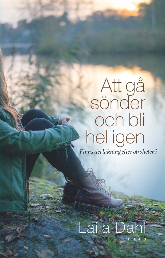 Att gå sönder och bli hel igen