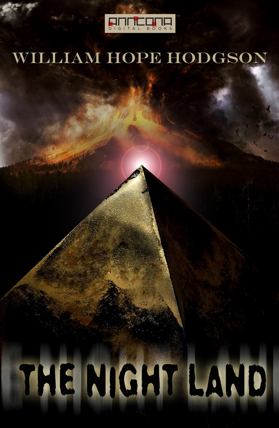 The Night Land (e-bok) av William Hope Hodgson