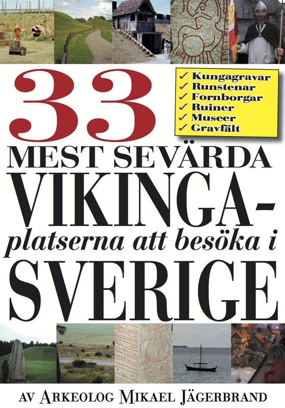 Sveriges 33 mest sevärda vikingaplatser