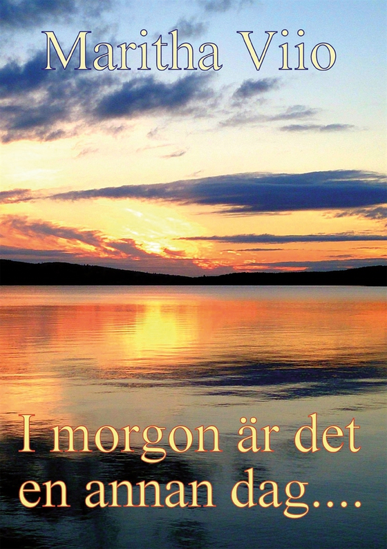 I morgon är det en annan dag...