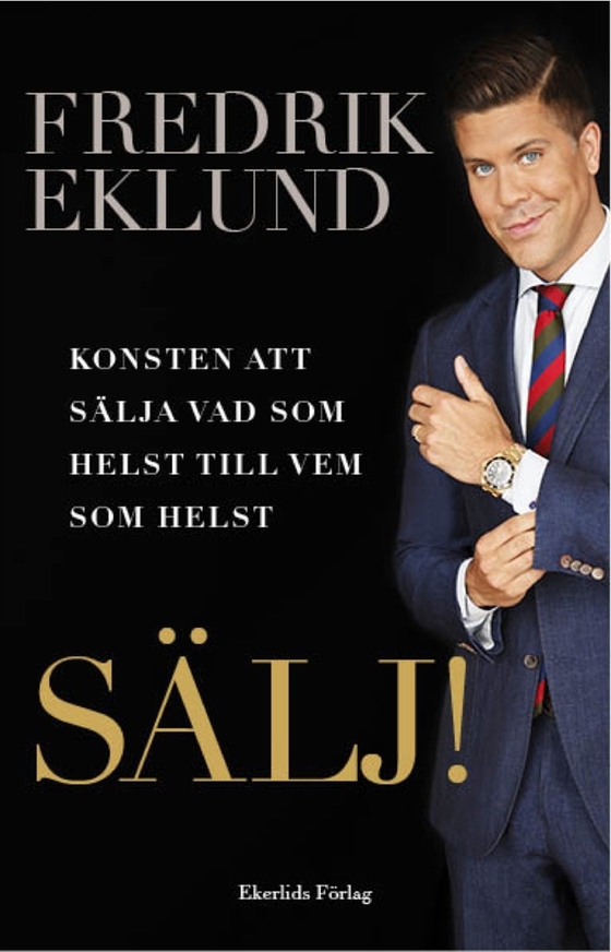 SÄLJ! - Konsten att sälja vad som helst till vem som helst
