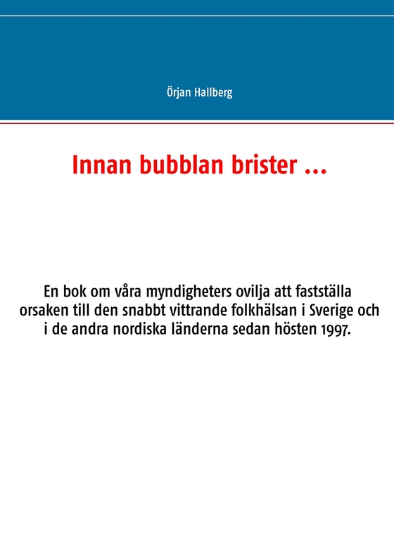 Innan bubblan brister ... (e-bok) av Örjan Hallberg