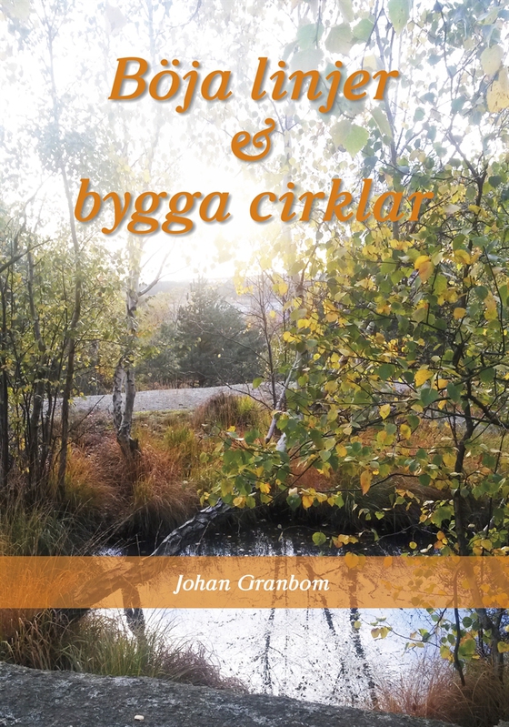 Böja linjer & bygga cirklar (e-bok) av Johan Granbom