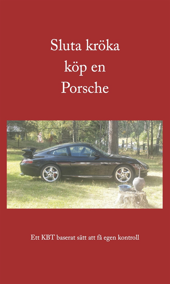 Sluta kröka köp en Porsche