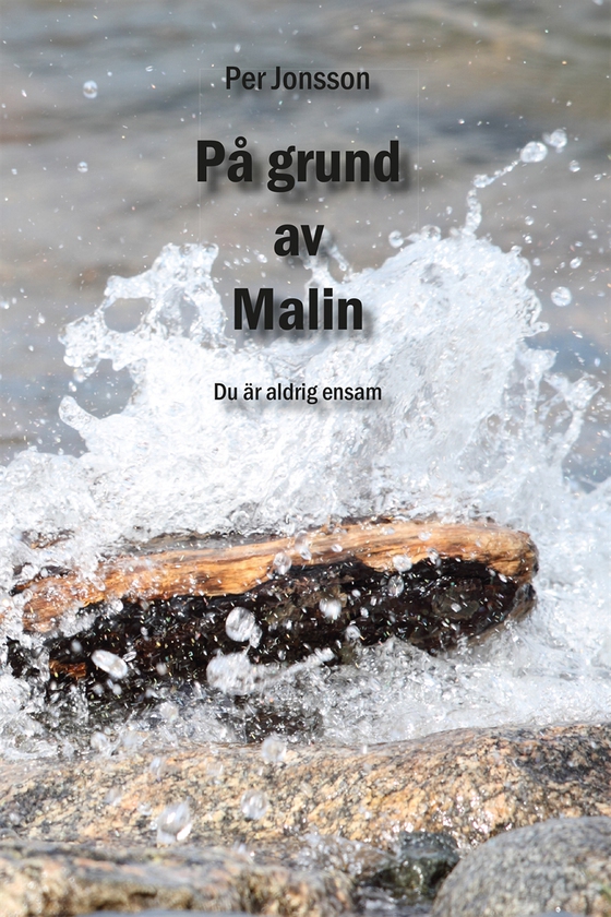 På grund av Malin