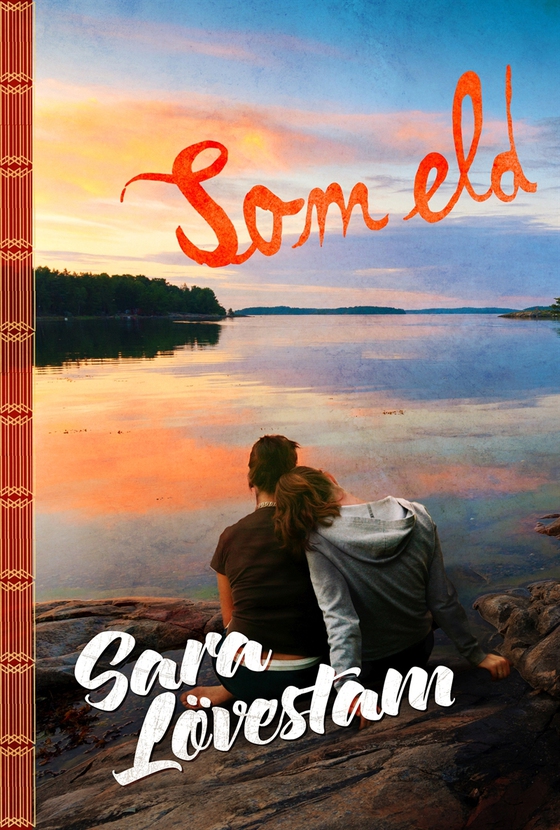 Som eld (e-bok) av Sara Lövestam