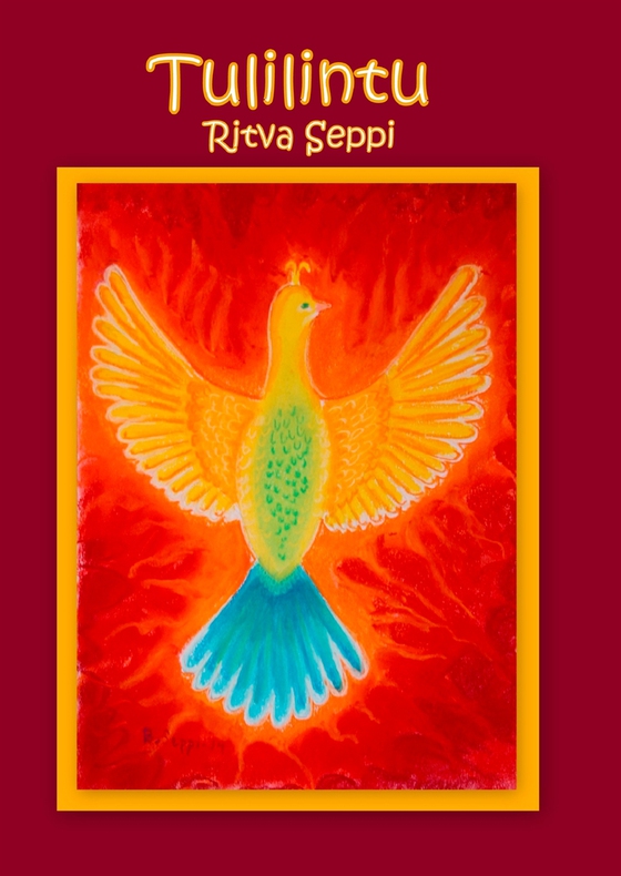 Tulilintu (e-bok) av Ritva Seppi