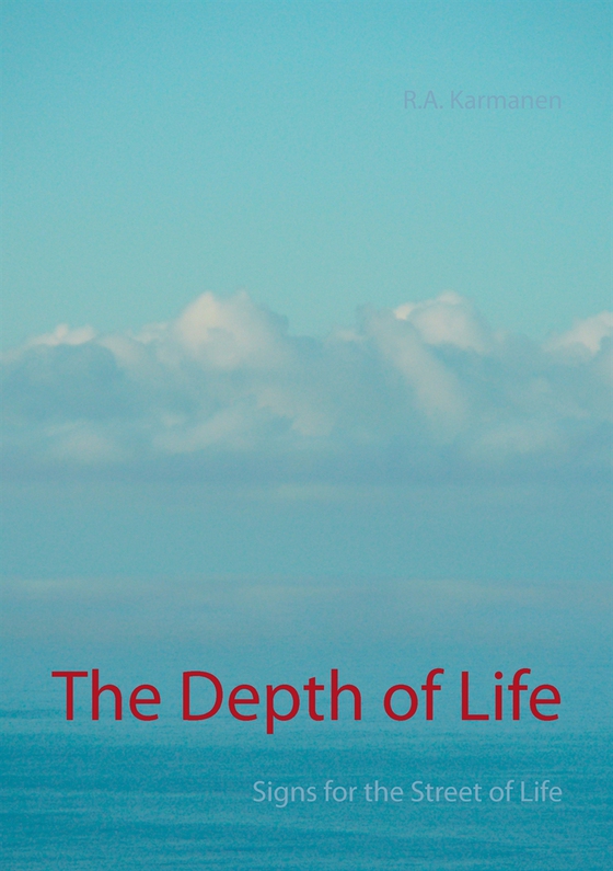 The Depth of Life (e-bok) av R.A. Karmanen