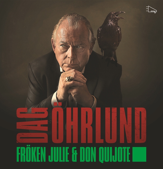 Fröken Julie och Don Quijote (ljudbok) av Dag Öhrlund