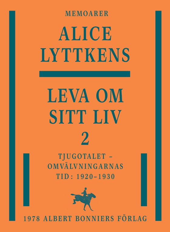 Leva om sitt liv. Del 2, Tjugotalet - omvälvningarnas tid : 1920-1930