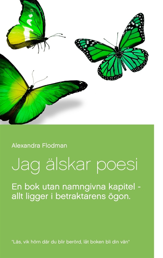 Jag älskar poesi: En bok utan namngivna kapitel - allt ligger i betraktarens ögon.