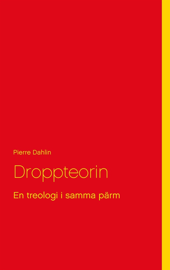 Droppteorin: En treologi i samma pärm