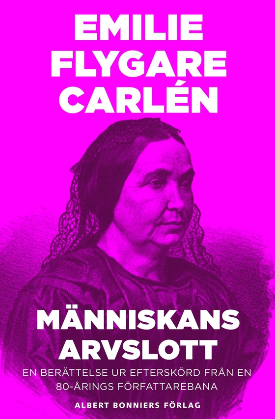 Människans arvslott : en berättelse ur Efterskörd från en 80-årings författarebana