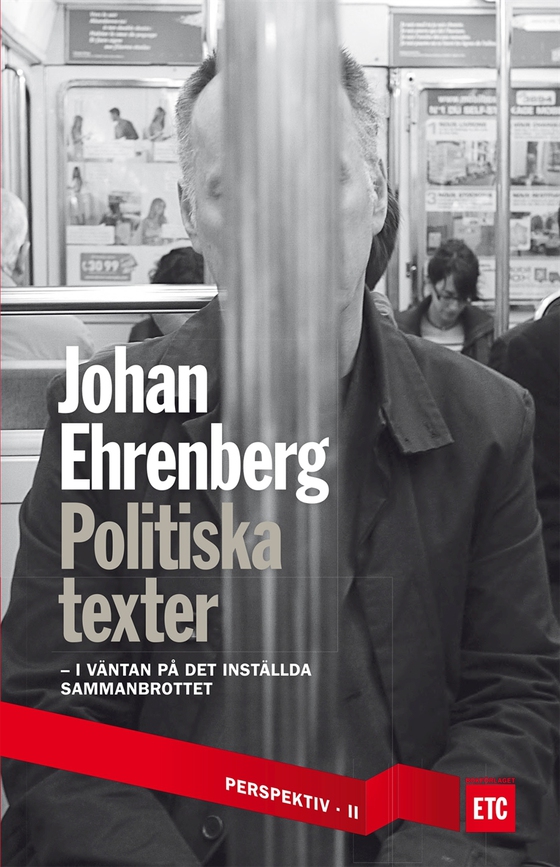 Politiska texter - i väntan på det inställda sammanbrottet