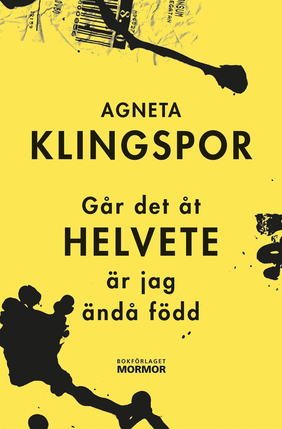 Går det åt helvete är jag ändå född