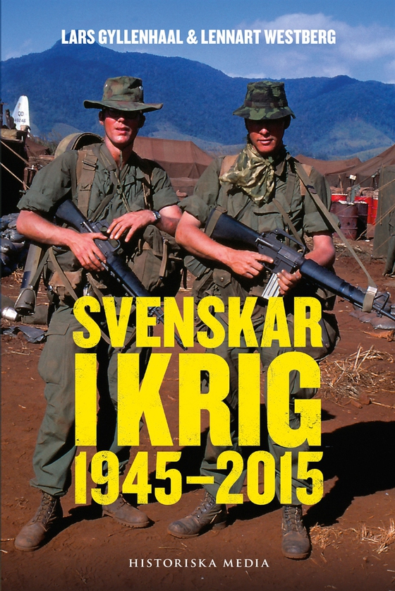 Svenskar i krig 1945–2015