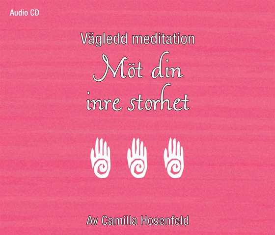Vägledd meditation: Möt din inre storhet