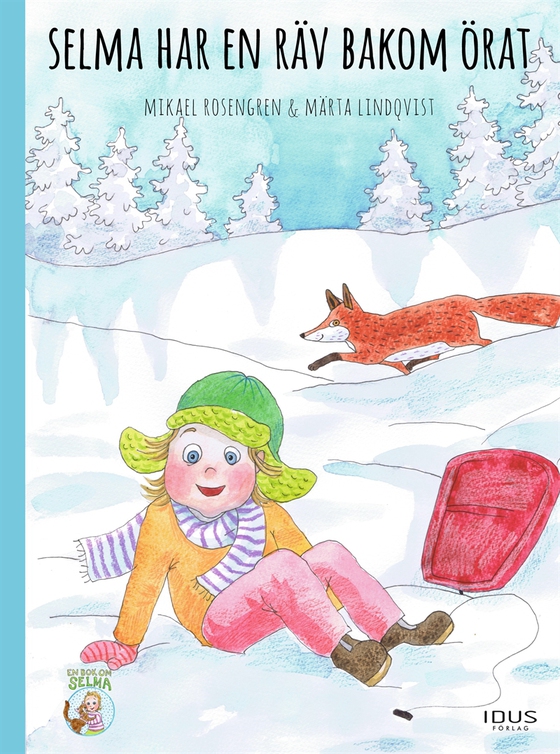 Selma har en räv bakom örat