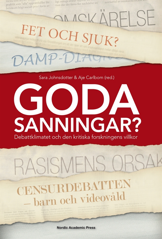 Goda sanningar : debattklimatet och den kritiska forskningens villkor (e-bok) av -