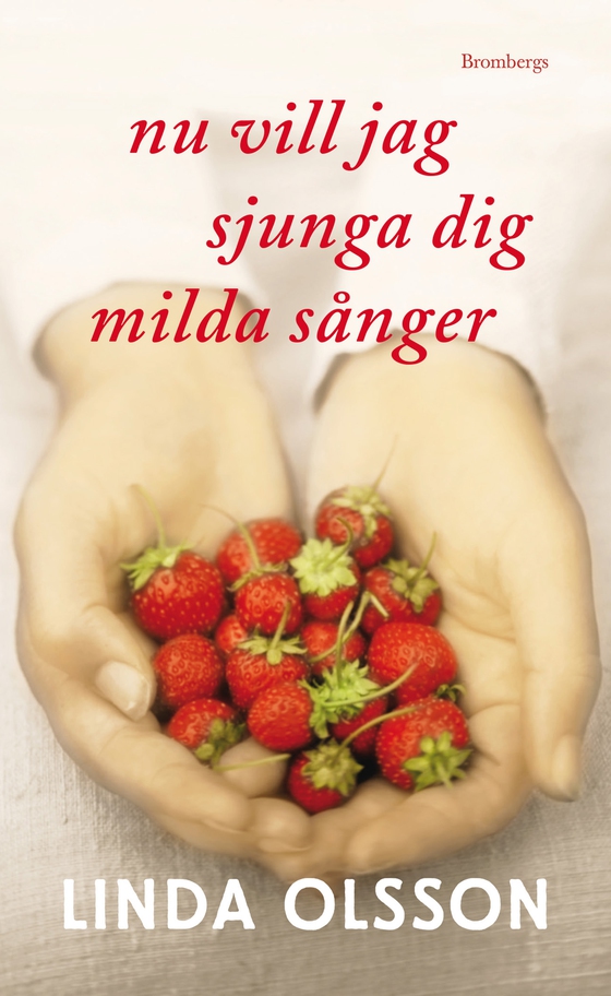Nu vill jag sjunga dig milda sånger (e-bok) av Linda Olsson