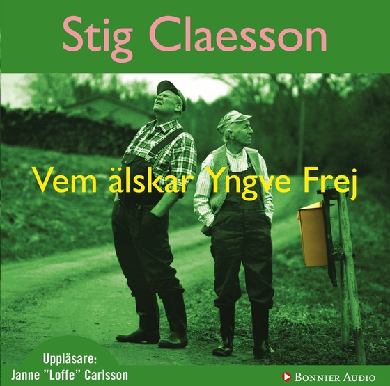 Vem älskar Yngve Frej (ljudbok) av Stig Claesson