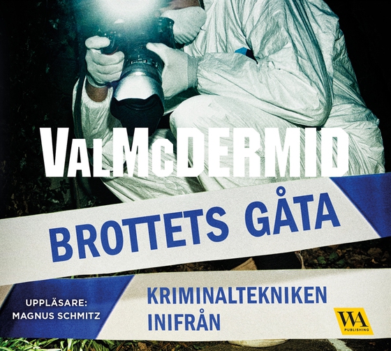 Brottets gåta : kriminaltekniken vittnar