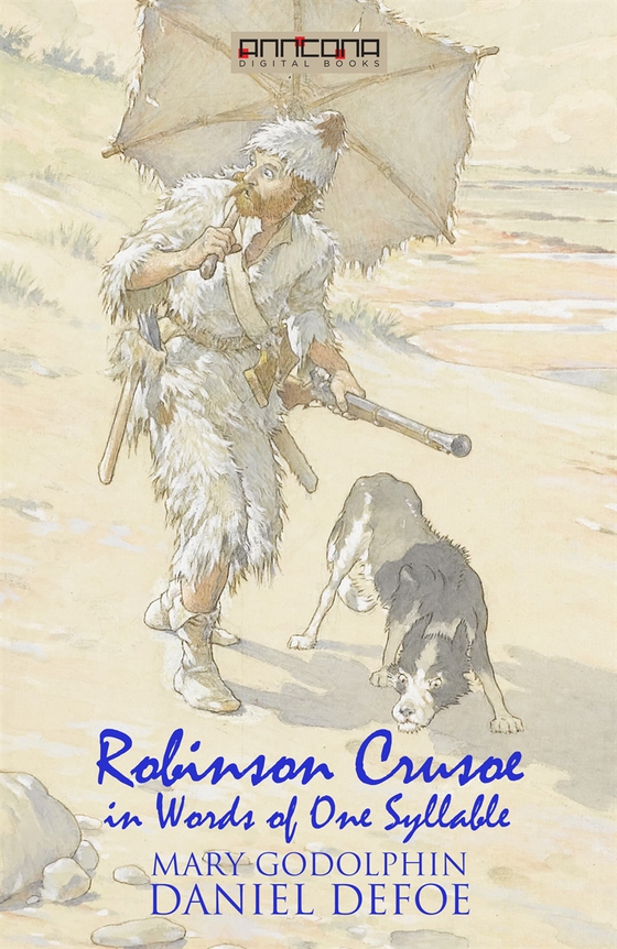 Robinson Crusoe - Written in words of one syllable