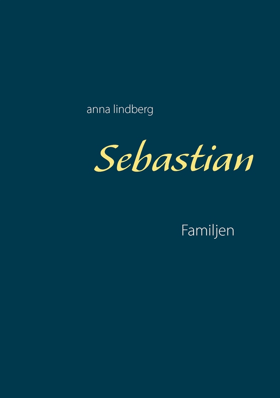 Sebastian Familjen: Familjen