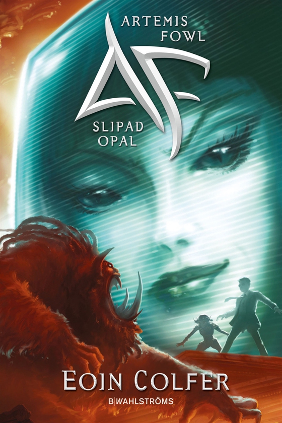 Artemis Fowl 4 - Slipad opal