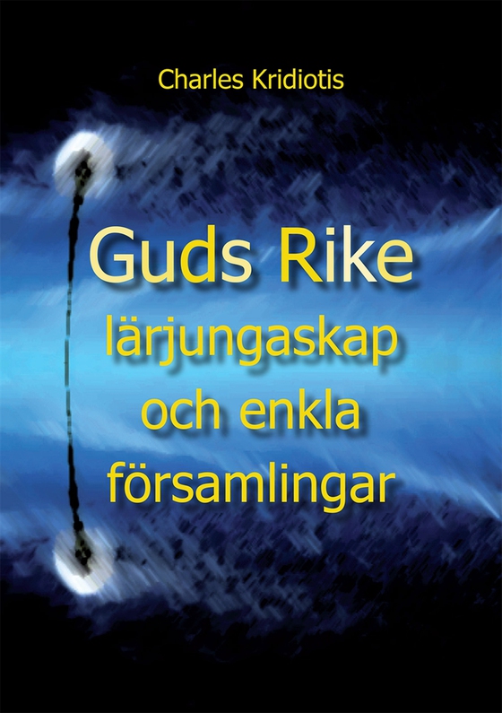 Guds Rike, lärjungaskap och enkla församlingar