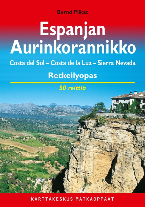 Espanjan Aurinkorannikko retkeilyopas : Costa del Sol, Costa de la Luz, Sierra Nevada