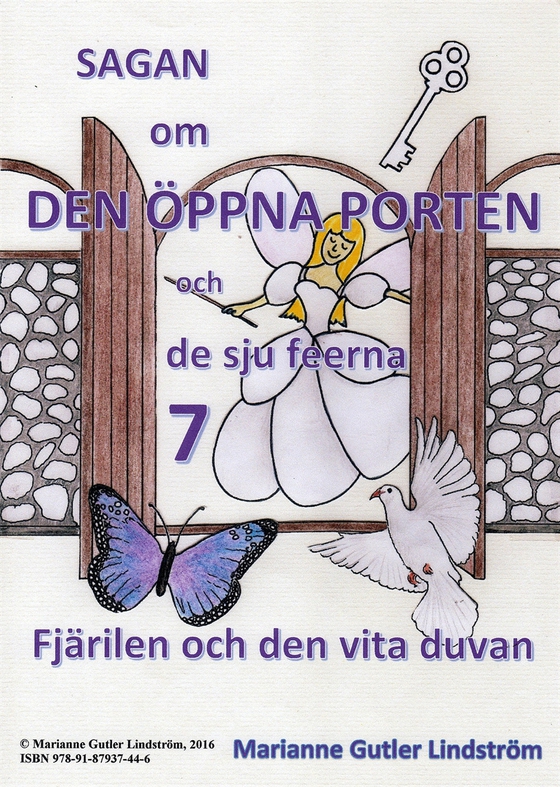 Sagan om den öppna porten 7. Fjärilen och den vita duvan (e-bok) av Marianne Gutler Lindström
