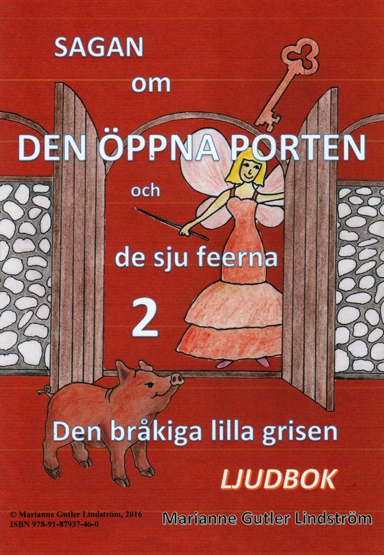 Sagan om den öppna porten 2. Den bråkiga lilla grisen