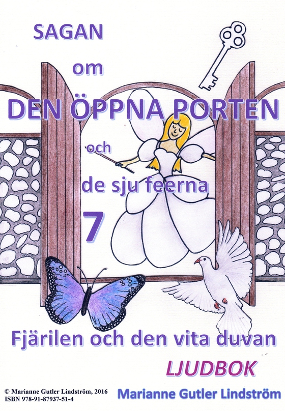 Sagan om den öppna porten 7. Fjärilen och den vita duvan (ljudbok) av Marianne Gutler Lindström
