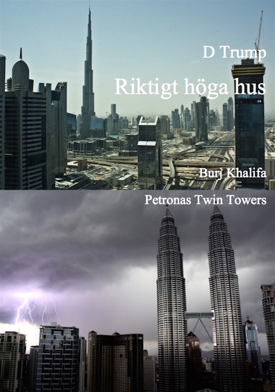 Riktigt höga hus. Burj Khalifa och Petronas Twin Towers