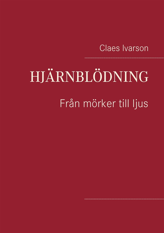 Hjärnblödning: Från mörker till ljus