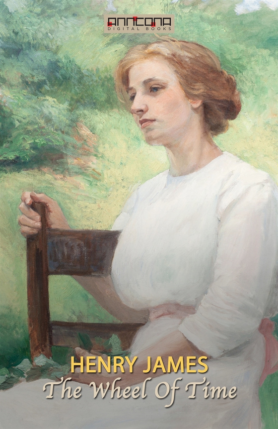 The Wheel Of Time (e-bok) av Henry James