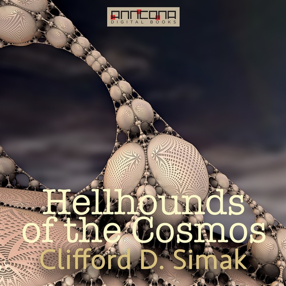 Hellhounds of the Cosmos