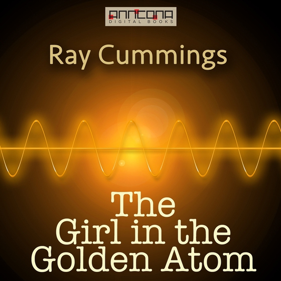 The Girl in the Golden Atom