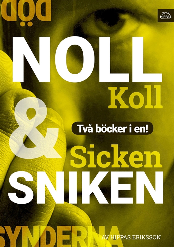 Noll koll / Sicken sniken