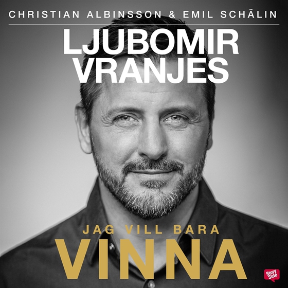 Ljubomir Vranjes: Jag vill bara vinna (ljudbok) av Emil Schälin