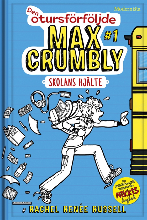 Den otursförföljde Max Crumbly #1: Skolans hjälte (e-bok) av Rachel Renée Russell