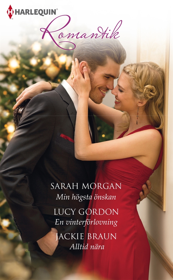 Min högsta önskan/En vinterförlovning/Alltid nära