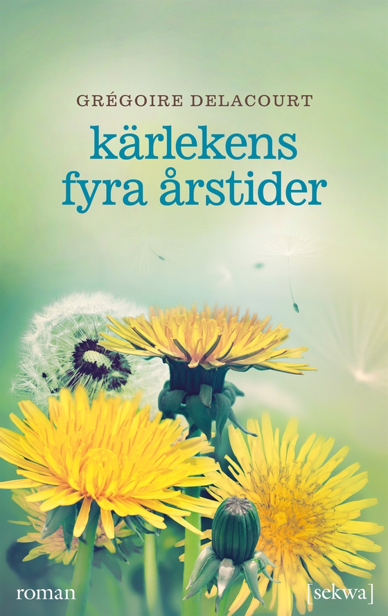 Kärlekens fyra årstider (e-bok) av Grégoire Delacourt