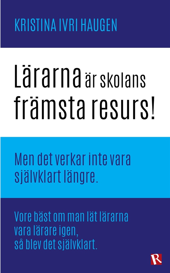 Lärarna är skolans främsta resurs!